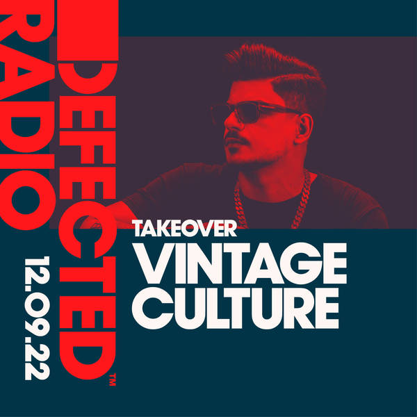 Defected Radio 09.09.22 Vintage Culture Takeover