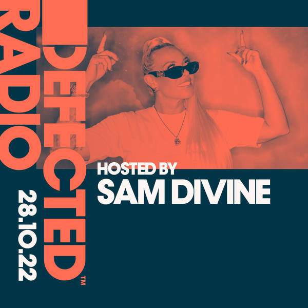 Defected Radio Show 28.10.22 with Sam Divine