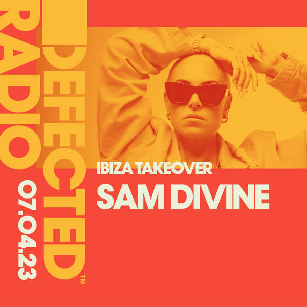 Defected Radio Show 07.04.23 with Sam Divine