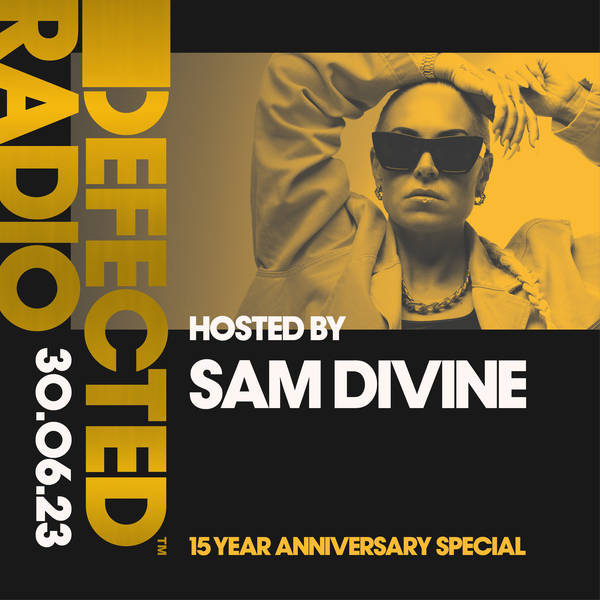Defected Radio Show 15 Year Special - 30-06-23