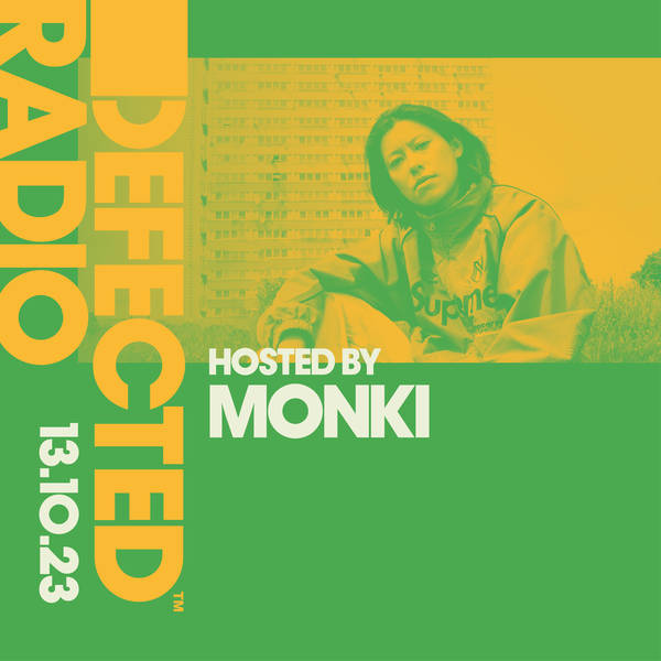 Defected Radio Show hosted by Monki - 13-10-23