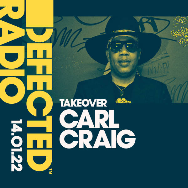 Defected Radio 14.01.22 with Carl Craig