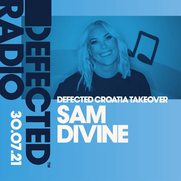 Defected Radio 30.07.21 with Sam Divine