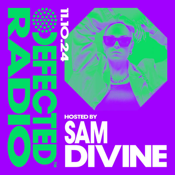 Defected Radio Show hosted by Sam Divine - 11-10-24