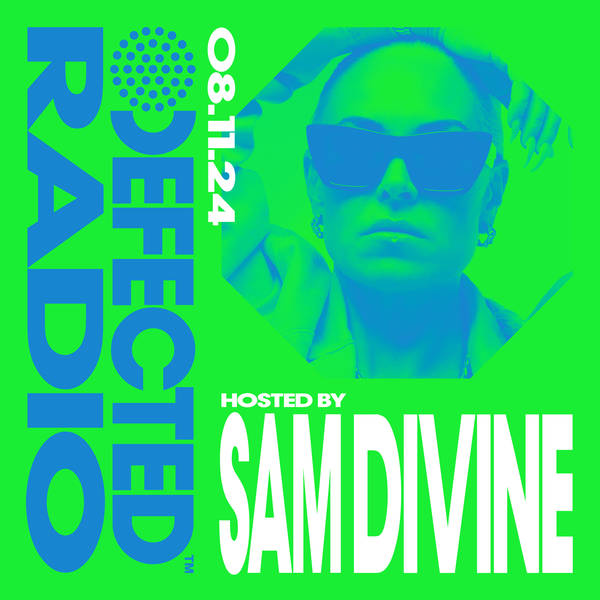 Defected Radio Show hosted by Sam Divine - 08-11-24