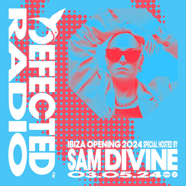Defected Radio Show 03-05-24 - Defected Ibiza 2024 Opening Special