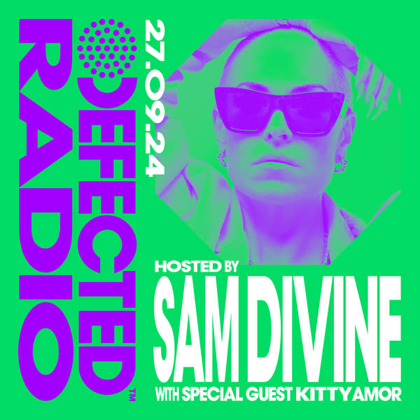 Defected Radio Show hosted by Sam Divine - 27-09-24