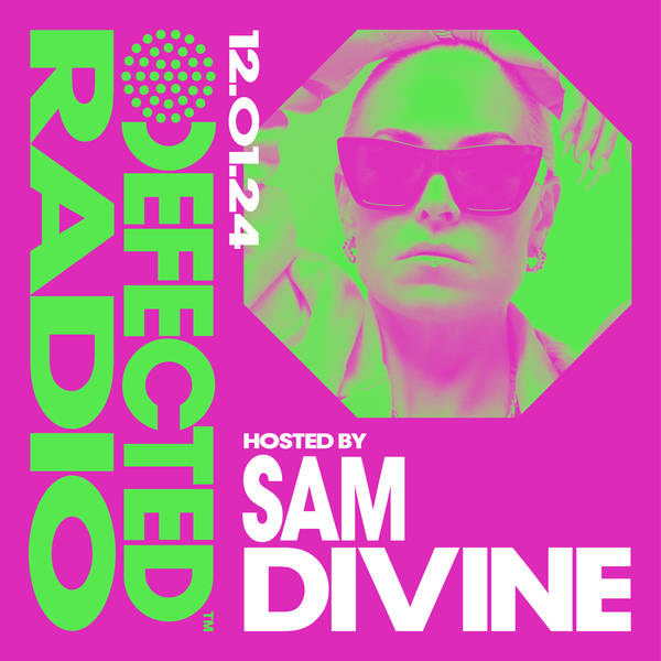 Defected Radio Show hosted by Sam Divine - 12-01-24