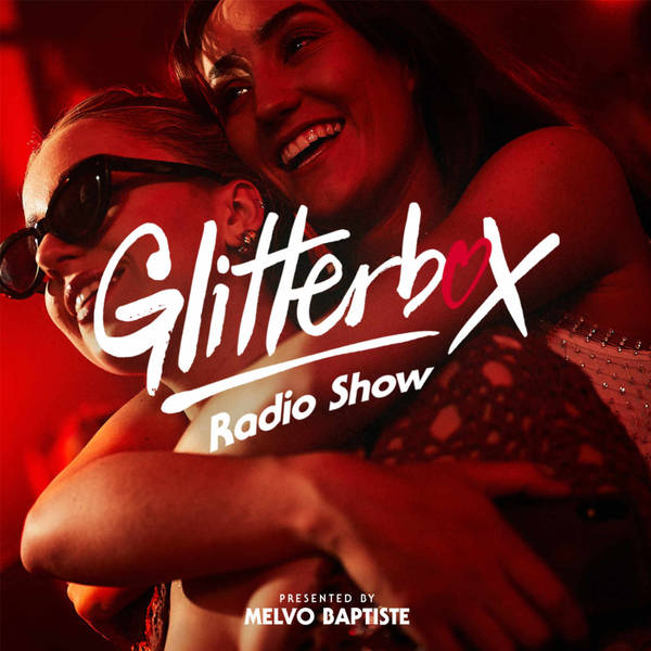 Glitterbox Radio Show 159: The House Of The Loft