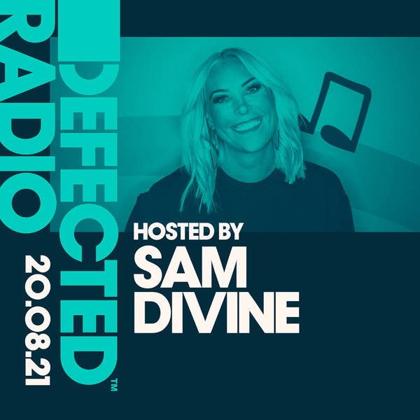 Defected Radio 20.08.21 with Sam Divine