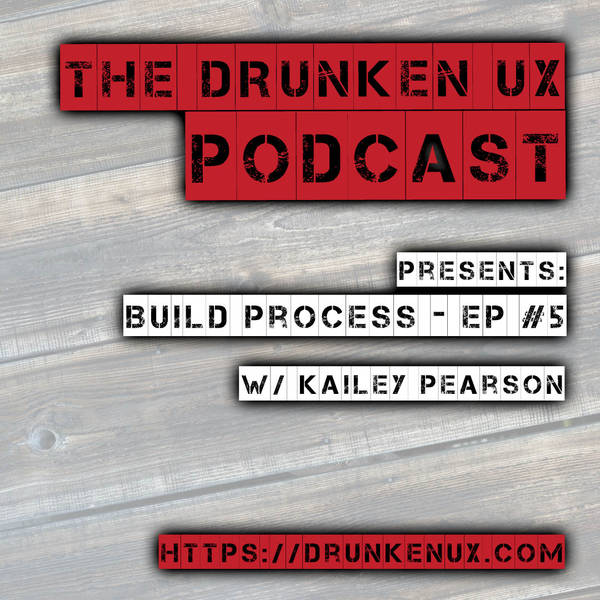 Build Process #5: Kailey Pearson
