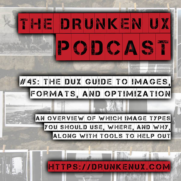 #45: The DUX Guide to Images, Formats, and Optimization