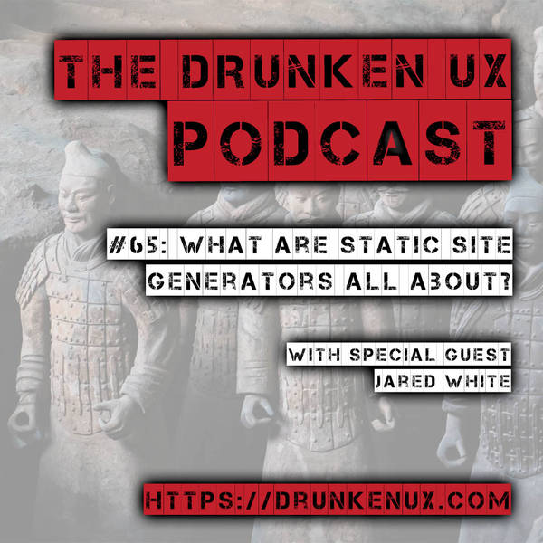 #65: What Are Static Site Generators All About w/ Jared White