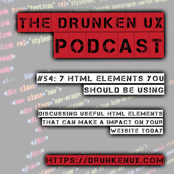 #54: 7 HTML Elements You Should Be Using