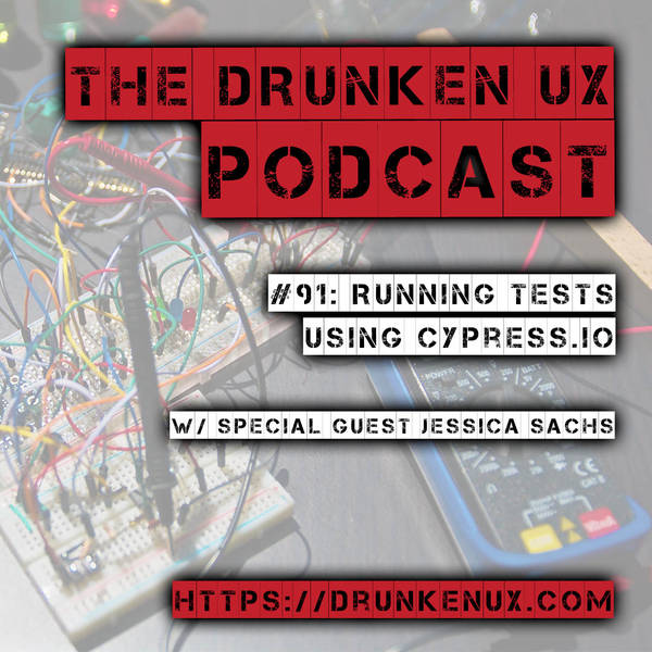 #91: Running Tests Using Cypress.io w/ Jessica Sachs