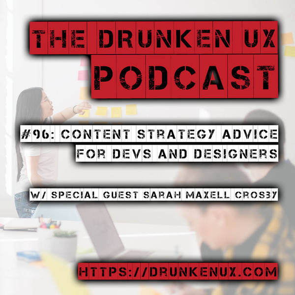 #96: Content Strategy Advice for Devs and Designers w/ special guest Sarah Maxell Crosby