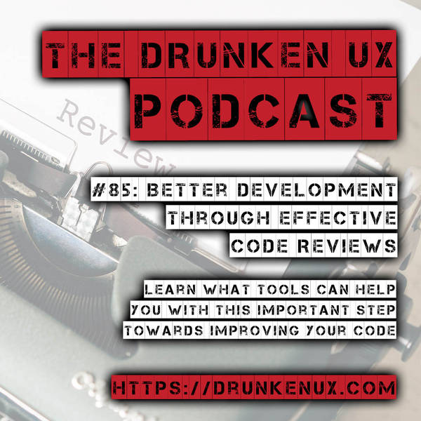 #85: Better Development Through Effective Code Reviews