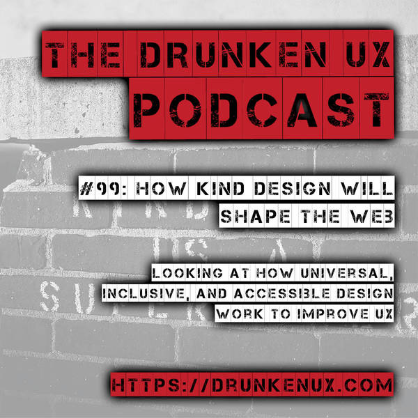 #99: How Kind Design Will Shape the Web
