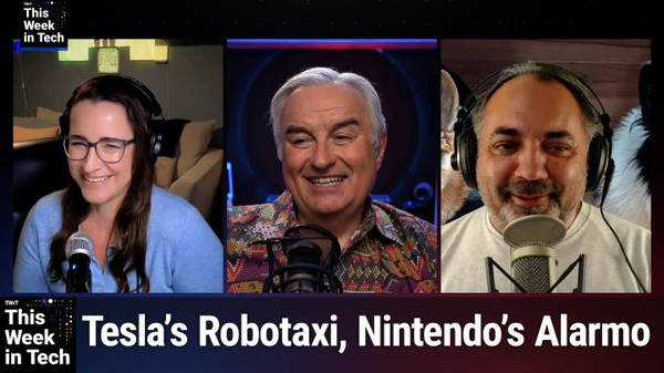 TWiT 1001: The Anti-Force Entruster - Tesla's Cybercab, Hacked Robovacs, Mario Alarm Clock