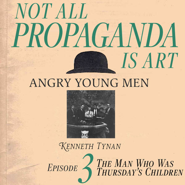 Not All Propaganda is Art 3: The Man Who Was Thursday's Children