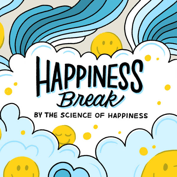 Happiness Break: Finding Presence Through Your Senses, with Dacher Keltner