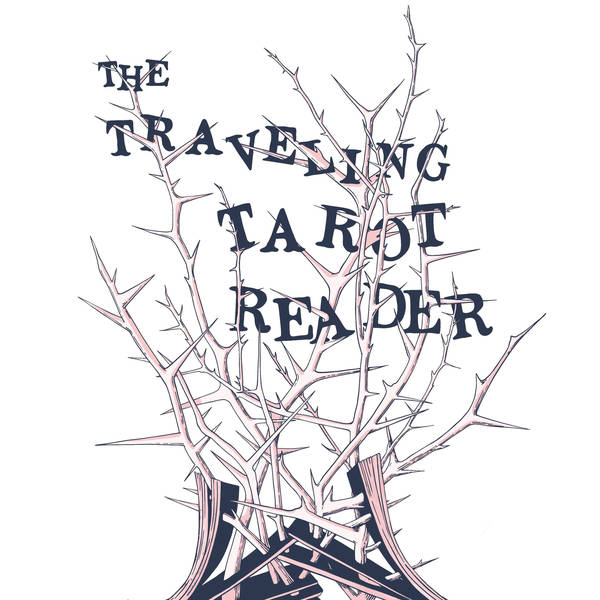 219 - The Traveling Tarot Reader