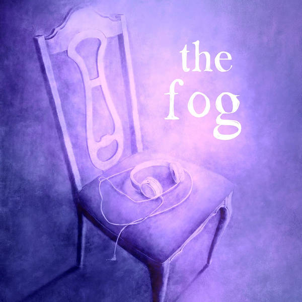 184 - The Fog