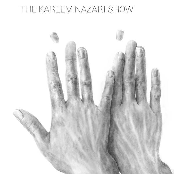 203 - The Kareem Nazari Show
