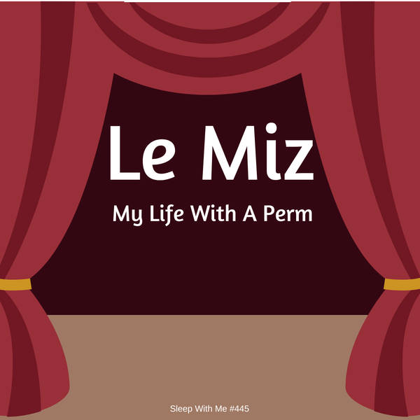 Le Miz - My Life With a Perm | From The Vault #567