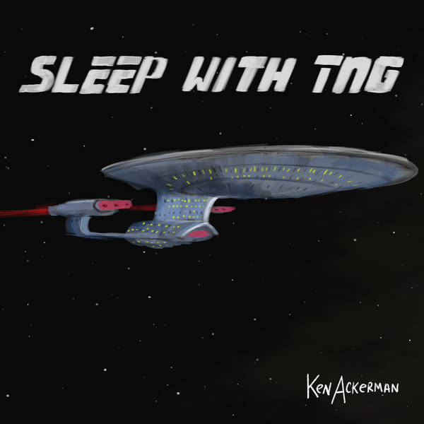1153 - Chain of Command Pt1 | Sleep with TNG S6 E10