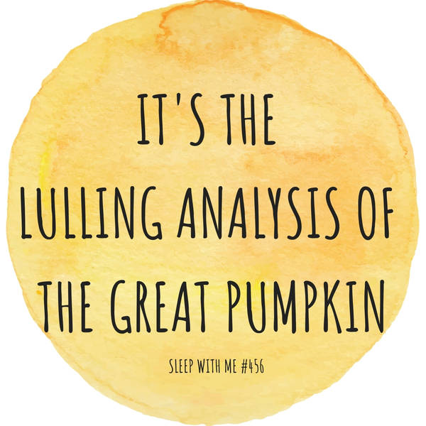 It's The Lulling Analysis of The Great Pumpkin - Lookback Classic from #456