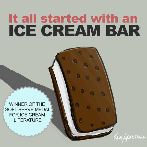 826 - It All Started With An Ice Cream Bar