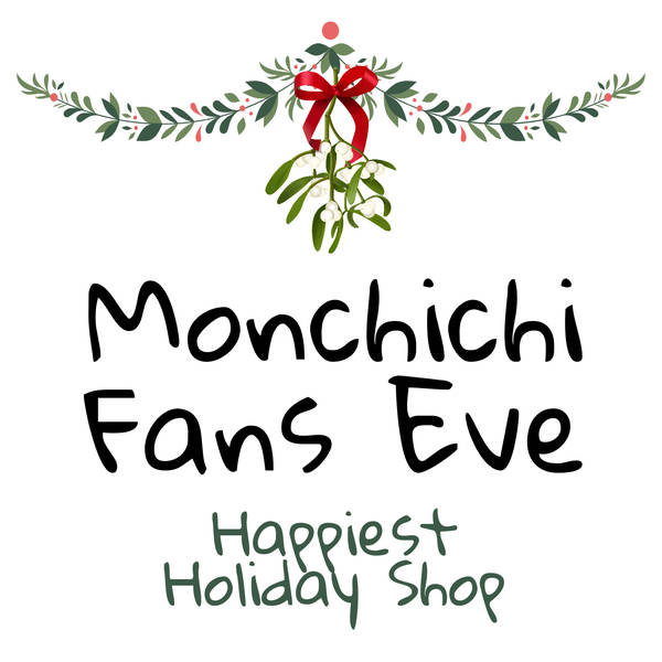 730 - Monchichi Fans' Eve | Happiest Holiday Shop #3