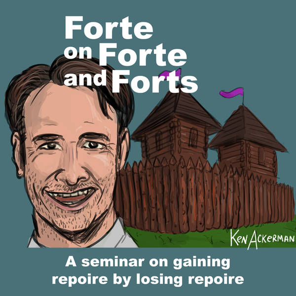 910 - Forte on Forte and Forts (Scooter spells Rapport Repoire)