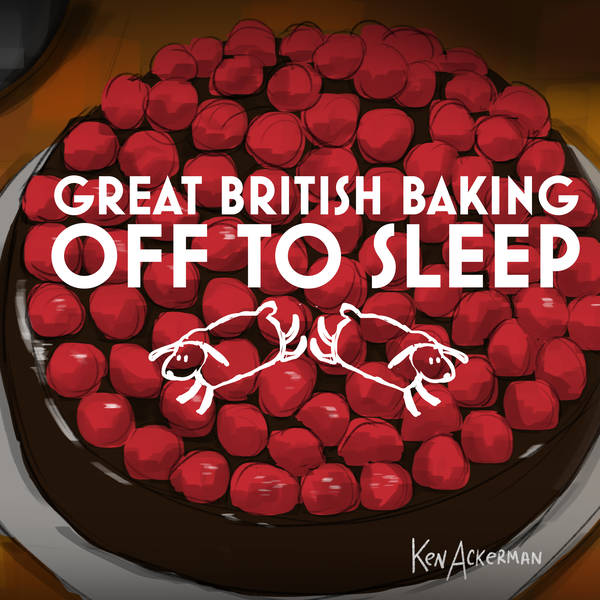 1249 - Patisserie | Great British Baking Off to Sleep S10/C7 Ep9