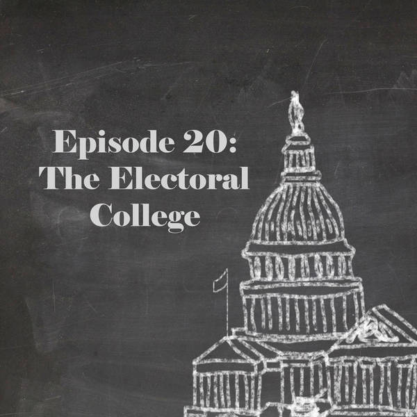 Episode 20: Electoral College