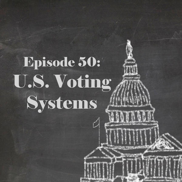 Episode 50: Voting Systems
