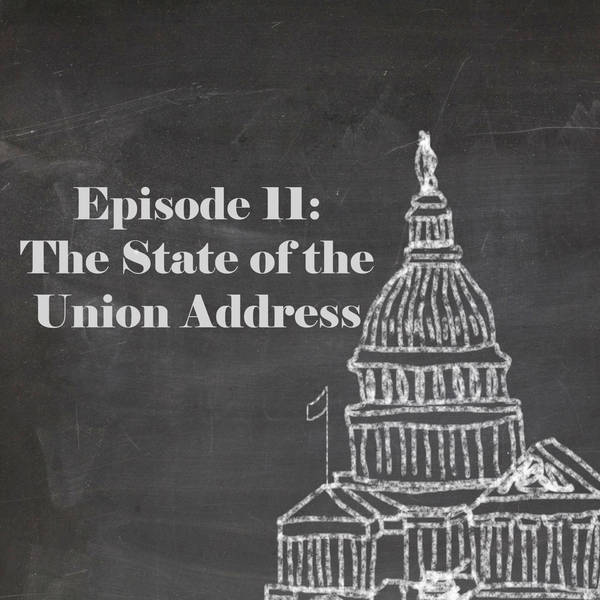 Episode 11: The State of the Union Address