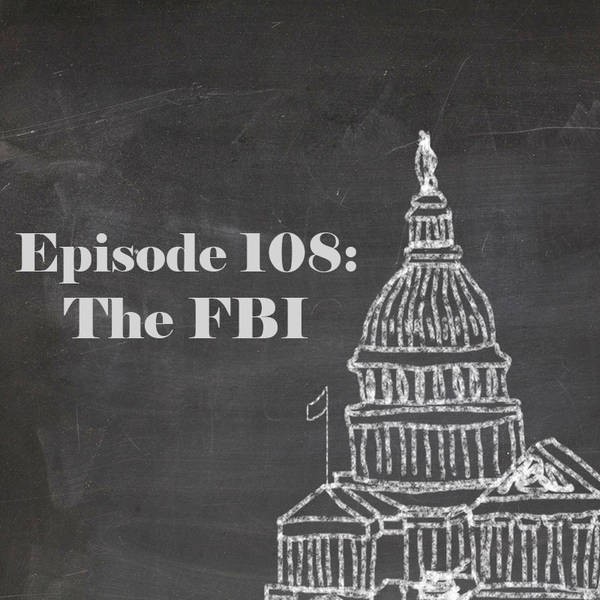 Episode 108: The FBI