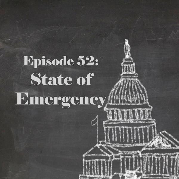 Episode 52: State of Emergency