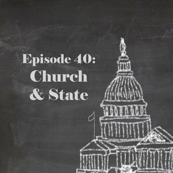 Episode 40: Church and State