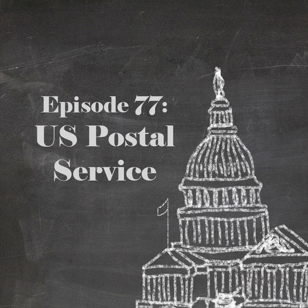 Episode 77: U.S. Postal Service
