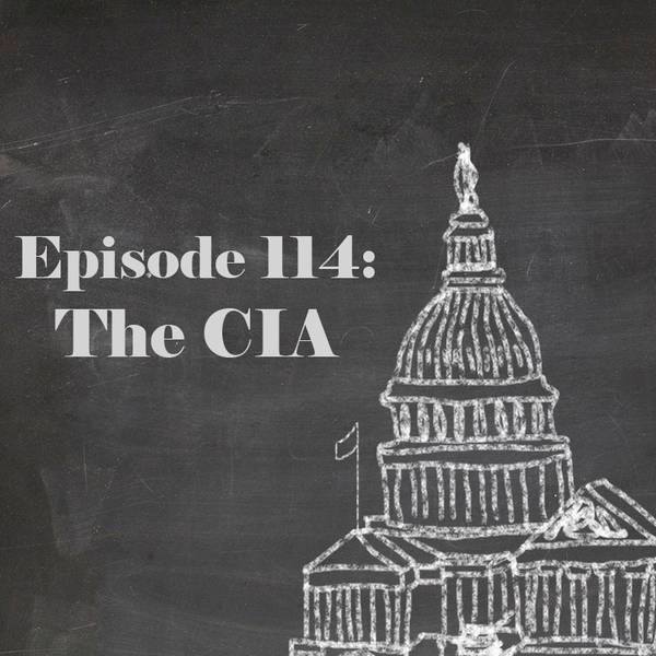 Episode 114: The CIA