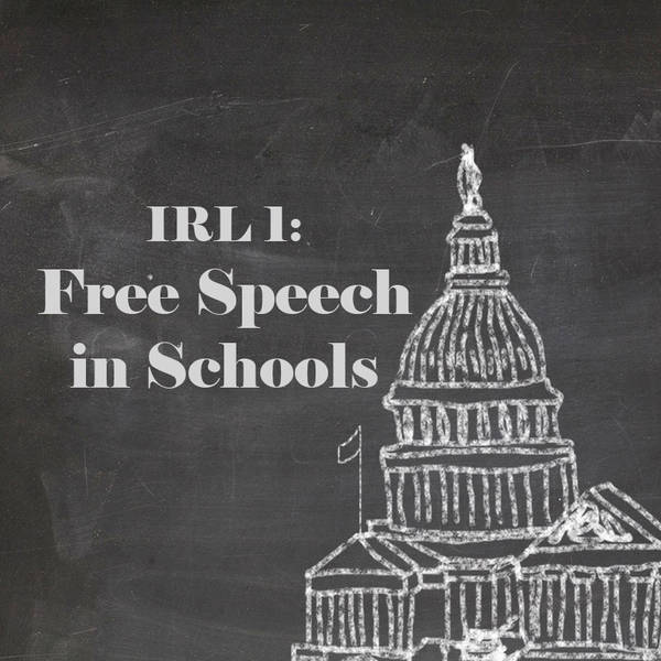 IRL 1 - Free Speech in Schools
