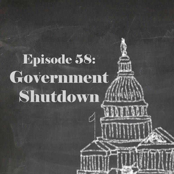 Episode 58: Government Shutdown