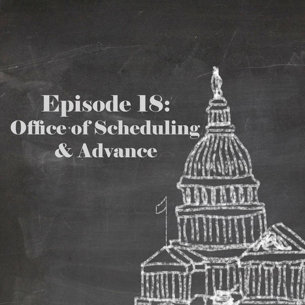 Episode 18: The Office of Scheduling & Advance