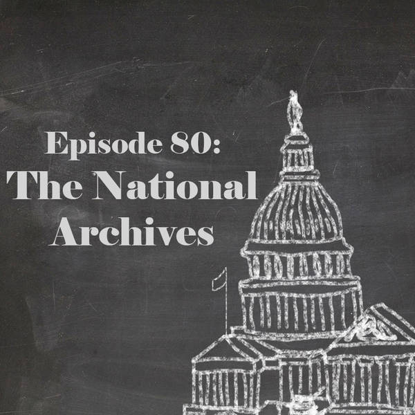 Episode 80: The National Archives