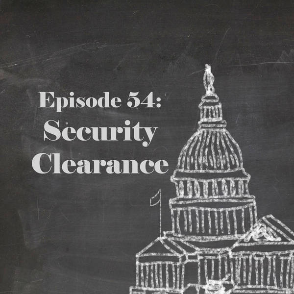 Episode 54: Security Clearance