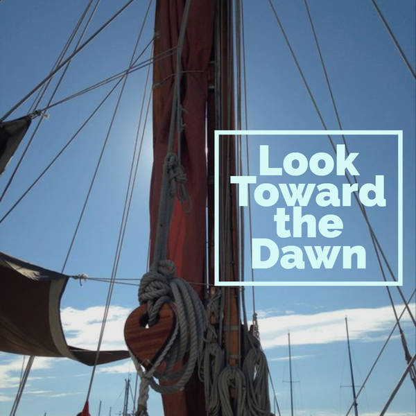 Look Toward the Dawn