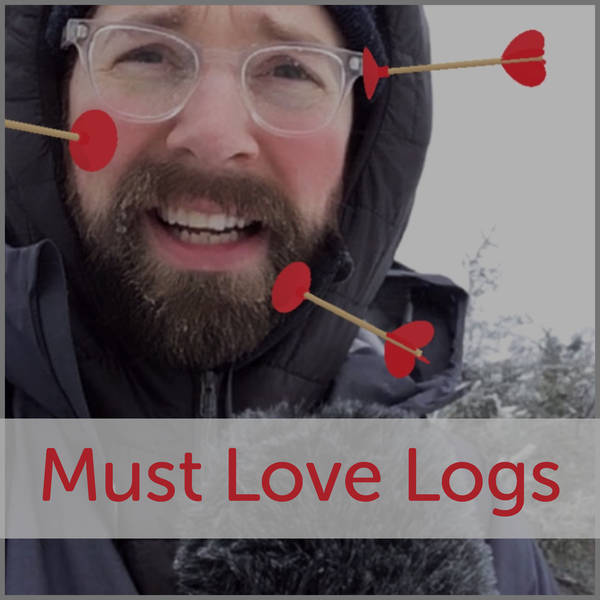 Must Love Logs